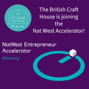 The British Craft House joining the NatWest Accelerator