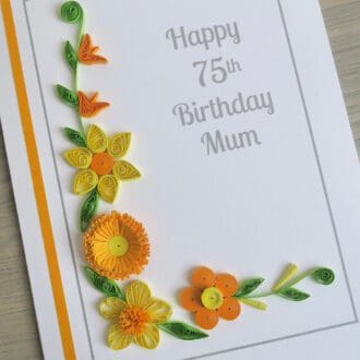 Handmade 75th birthday card with quilled flowers personalised