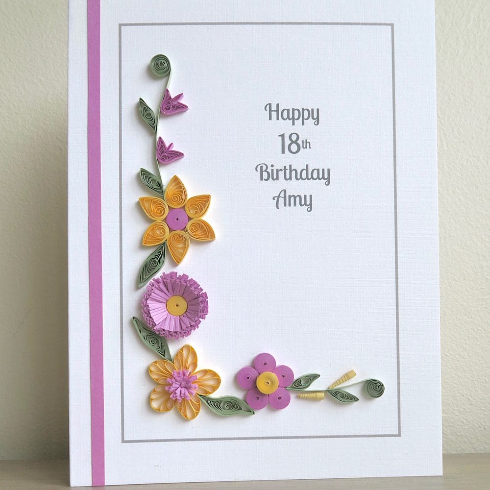 Handmade 18th birthday card personalised with quilled flowers