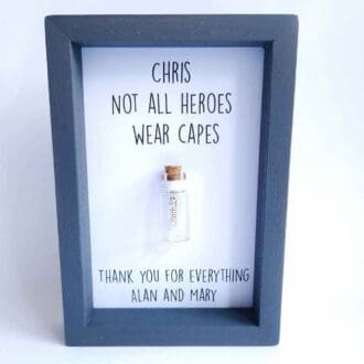 Grey framed not all heroes wear capes quote, personalised thank you gift