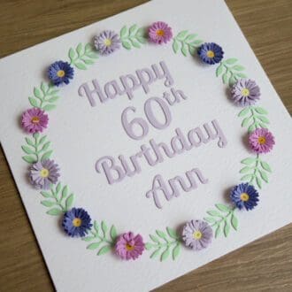 60th birthday card with quilling flowers and personalised message