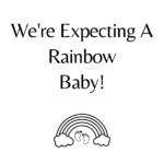 Expecting Rainbow Baby £0.00