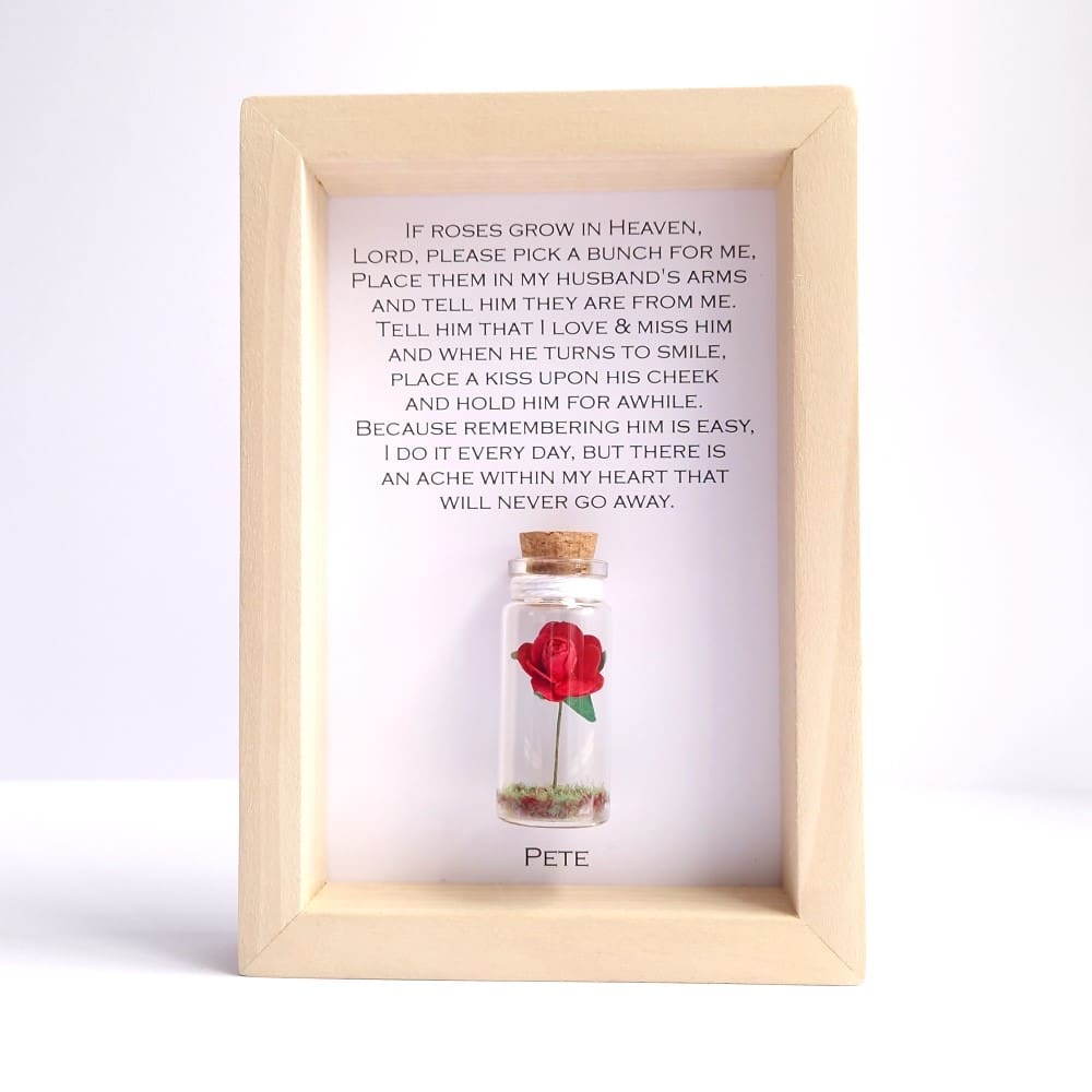 Husband bereavement gift, if roses grow in heaven quote with miniature glass bottle insert containing a rose.