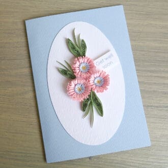 Handmade get well soon card with quilled flowers